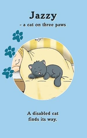 Bild des Verkufers fr JAZZY - a cat on three paws : A disabled cat finds its way zum Verkauf von Smartbuy