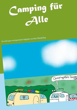 Seller image for Camping fr Alle : Ein nicht ganz ernstgemeinter Ratgeber for sale by Smartbuy
