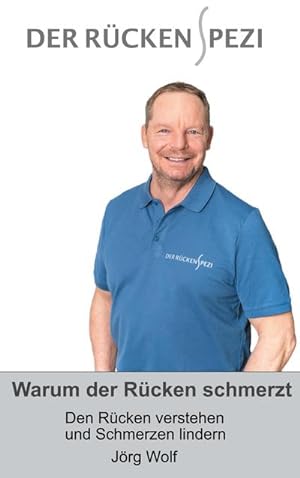 Seller image for Warum der Rcken schmerzt : Den Rcken verstehen und Schmerzen lindern for sale by Smartbuy