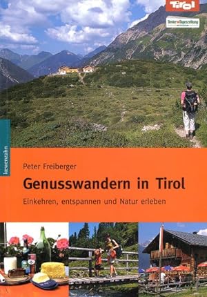 Bild des Verkufers fr Genusswandern in Tirol : Einkehren, entspannen und Natur erleben zum Verkauf von Smartbuy