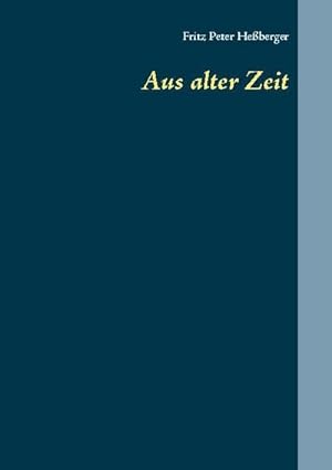 Seller image for Aus alter Zeit for sale by Smartbuy
