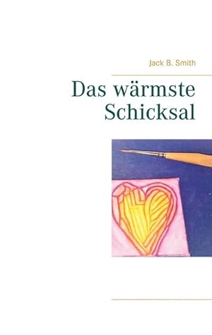 Seller image for Das wrmste Schicksal for sale by Smartbuy