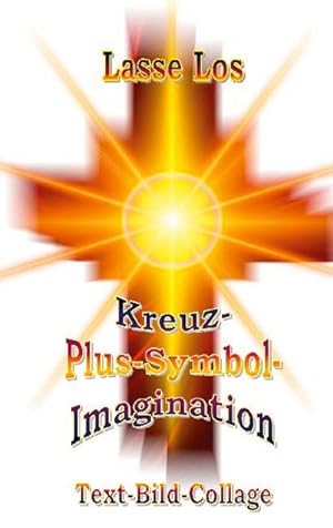 Bild des Verkufers fr Kreuz-Plus-Symbol-Imagination zum Verkauf von Smartbuy