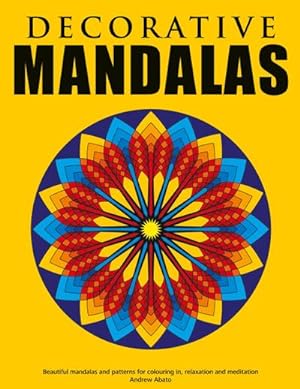 Bild des Verkufers fr Decorative Mandalas - Beautiful mandalas and patterns for colouring in, relaxation and meditation zum Verkauf von Smartbuy
