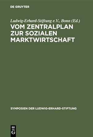 Immagine del venditore per Vom Zentralplan zur Sozialen Marktwirtschaft : Erfahrungen der Deutschen beim Systemwechsel venduto da Smartbuy