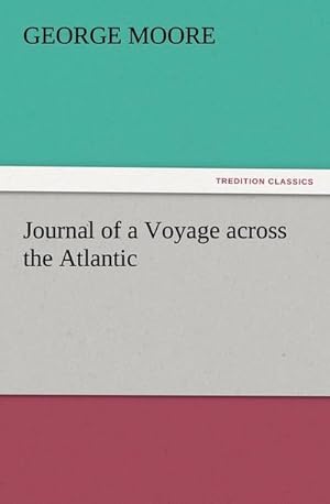 Bild des Verkufers fr Journal of a Voyage across the Atlantic zum Verkauf von Smartbuy