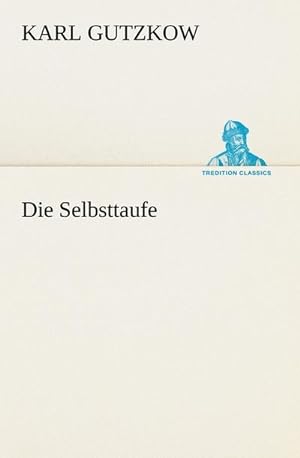Imagen del vendedor de Die Selbsttaufe a la venta por Smartbuy
