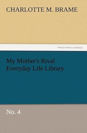 Imagen del vendedor de My Mother's Rival Everyday Life Library No. 4 a la venta por Smartbuy