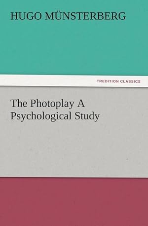Immagine del venditore per The Photoplay A Psychological Study venduto da Smartbuy