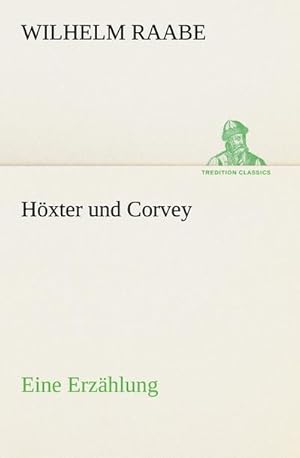 Immagine del venditore per Hxter und Corvey : Eine Erzhlung venduto da Smartbuy