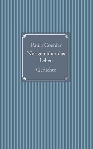 Bild des Verkufers fr Notizen ber das Leben : Gedichte zum Verkauf von Smartbuy