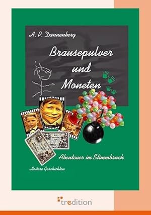 Seller image for Brausepulver und Moneten : Abenteuer im Stimmbruch for sale by Smartbuy