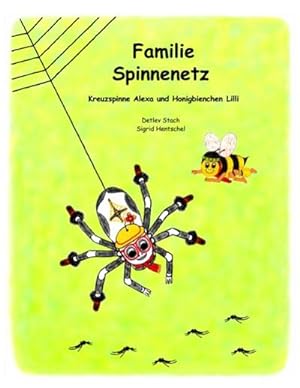 Bild des Verkufers fr Familie Spinnenetz : Kreuzspinne Alexa und Honigbienchen Lilli zum Verkauf von Smartbuy