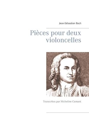 Seller image for Pices pour deux violoncelles : Transcrites par Micheline Cumant for sale by Smartbuy