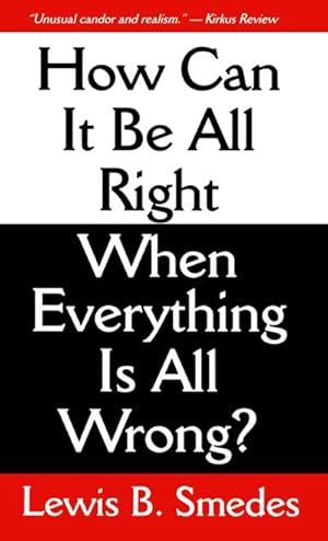 Seller image for How Can It Be All Right When Everything Is All Wrong? for sale by Smartbuy