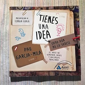 Imagen del vendedor de Tienes una idea (pero an no lo sabes). El arte de generar ideas y hacerlas realidad a la venta por Campbell Llibres