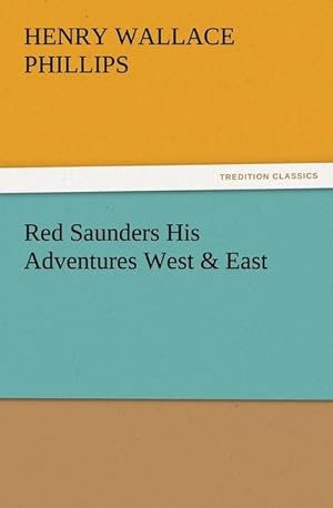 Bild des Verkufers fr Red Saunders His Adventures West & East zum Verkauf von Smartbuy