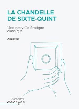 Image du vendeur pour La Chandelle de Sixte-Quint : Une nouvelle rotique classique mis en vente par Smartbuy
