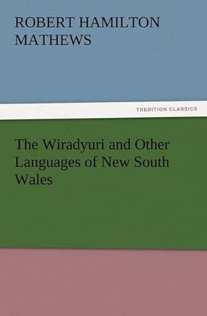 Bild des Verkufers fr The Wiradyuri and Other Languages of New South Wales zum Verkauf von Smartbuy