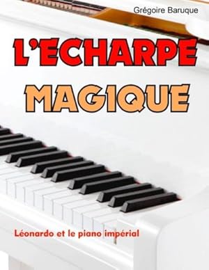 Seller image for L'charpe magique : Lonardo et le piano imprial for sale by Smartbuy