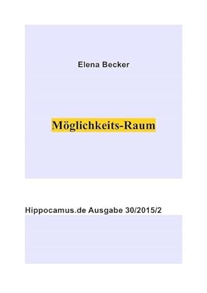 Bild des Verkufers fr hippocamus.de / Mglichkeits-Raum : Hippocamus Ausgabe 30/2015/2 zum Verkauf von Smartbuy