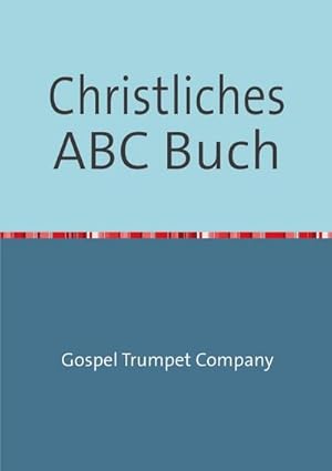 Seller image for Christliches ABC Buch : Kinder Bibelgeschichten von A bis Z for sale by Smartbuy