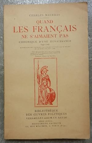 Quand les français ne s'aimaient pas. Chronique d'une renaissance 1895-1905.