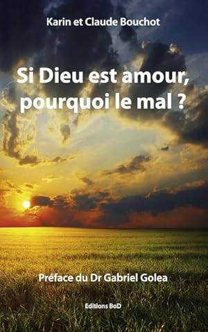 Seller image for Si Dieu est amour, pourquoi le mal ? for sale by Smartbuy