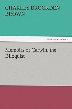 Bild des Verkufers fr Memoirs of Carwin, the Biloquist zum Verkauf von Smartbuy
