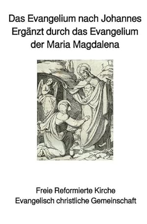 Bild des Verkufers fr Das Evangelium nach Johannes : und das Evangelium der Maria Magdalena zum Verkauf von Smartbuy