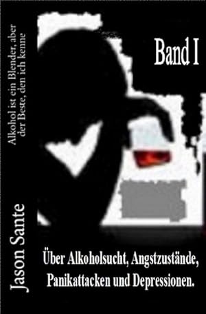 Bild des Verkufers fr Alkohol ist ein Blender 1. Band! Inklusive der Novelle Tango nach Mitternacht : Buchhandelsausgabe! ber Alkoholsucht, Angstzustnde, Panikattacken und Depressionen zum Verkauf von Smartbuy