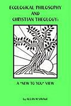 Seller image for Ecological Philosophy and Christian Theology : A "New to You" View for sale by Smartbuy