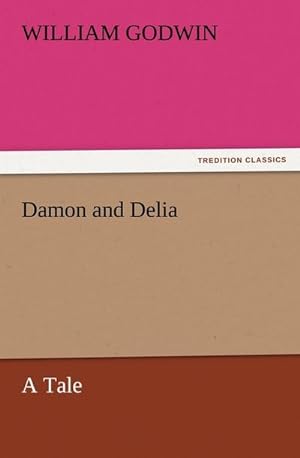 Seller image for Damon and Delia : A Tale for sale by Smartbuy