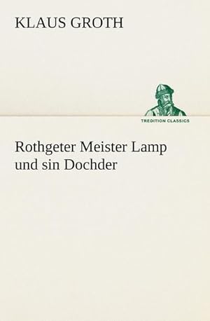 Bild des Verkufers fr Rothgeter Meister Lamp und sin Dochder zum Verkauf von Smartbuy
