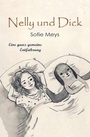 Bild des Verkufers fr Nelly und Dick : Eine ganz gemeine Entfhrung und andere Geschichten zum Verkauf von Smartbuy