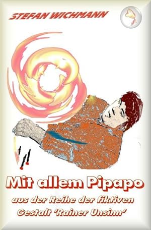 Seller image for Aus der Reihe 'Rainer Unsinn' / Mit allem Pipapo : Aus der Reihe 'Rainer Unsinn' for sale by Smartbuy