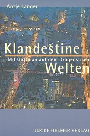 Seller image for Klandestine Welten. Mit Goffman auf dem Drogenstrich. for sale by Smartbuy