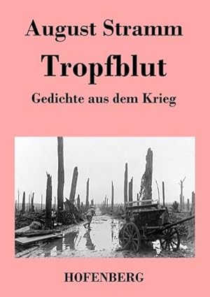 Seller image for Tropfblut : Gedichte aus dem Krieg for sale by Smartbuy
