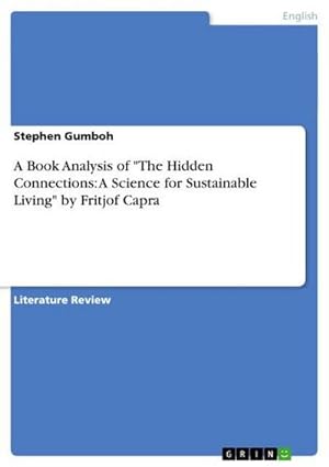 Seller image for A Book Analysis of "The Hidden Connections: A Science for Sustainable Living" by Fritjof Capra for sale by Smartbuy