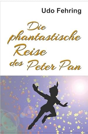 Bild des Verkufers fr Die phantastische Reise des Peter Pan zum Verkauf von Smartbuy