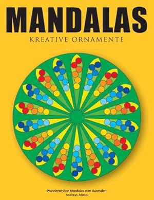 Bild des Verkufers fr Mandalas - Kreative Ornamente : Wunderschne Mandalas zum Ausmalen zum Verkauf von Smartbuy