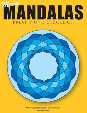 Bild des Verkufers fr Meine Mandalas - Kreativ und glcklich - Wunderschne Mandalas zum Ausmalen zum Verkauf von Smartbuy