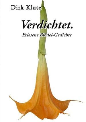 Imagen del vendedor de Verdichtet. : Erlesene Bldel-Gedichte a la venta por Smartbuy