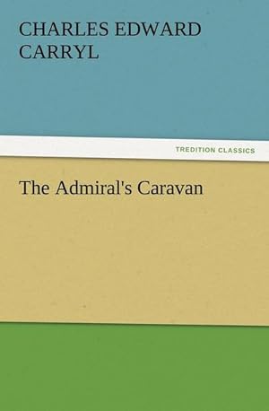 Bild des Verkufers fr The Admiral's Caravan zum Verkauf von Smartbuy
