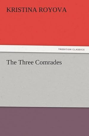 Seller image for The Three Comrades for sale by Smartbuy