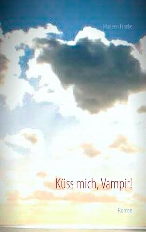 Seller image for Kss mich, Vampir! : Roman for sale by Smartbuy
