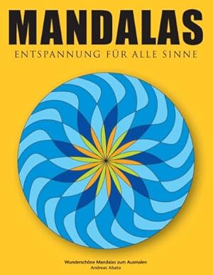 Bild des Verkufers fr Mandalas - Entspannung fr alle Sinne : Wunderschne Mandalas zum Ausmalen zum Verkauf von Smartbuy