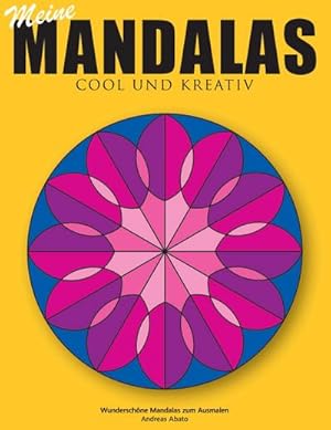 Bild des Verkufers fr Meine Mandalas - Cool und kreativ - Wunderschne Mandalas zum Ausmalen zum Verkauf von Smartbuy