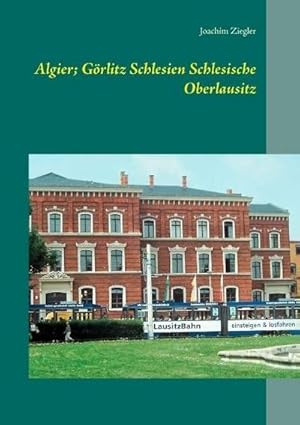 Bild des Verkufers fr Algier; Grlitz Schlesien Schlesische Oberlausitz zum Verkauf von Smartbuy