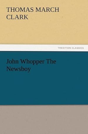 Image du vendeur pour John Whopper The Newsboy mis en vente par Smartbuy